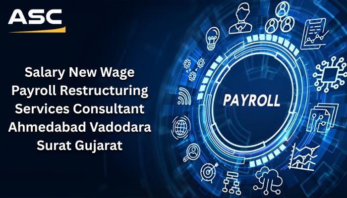 Salary Restructuring Consultant Ahmedabad, Vadodara Surat, Gujarat